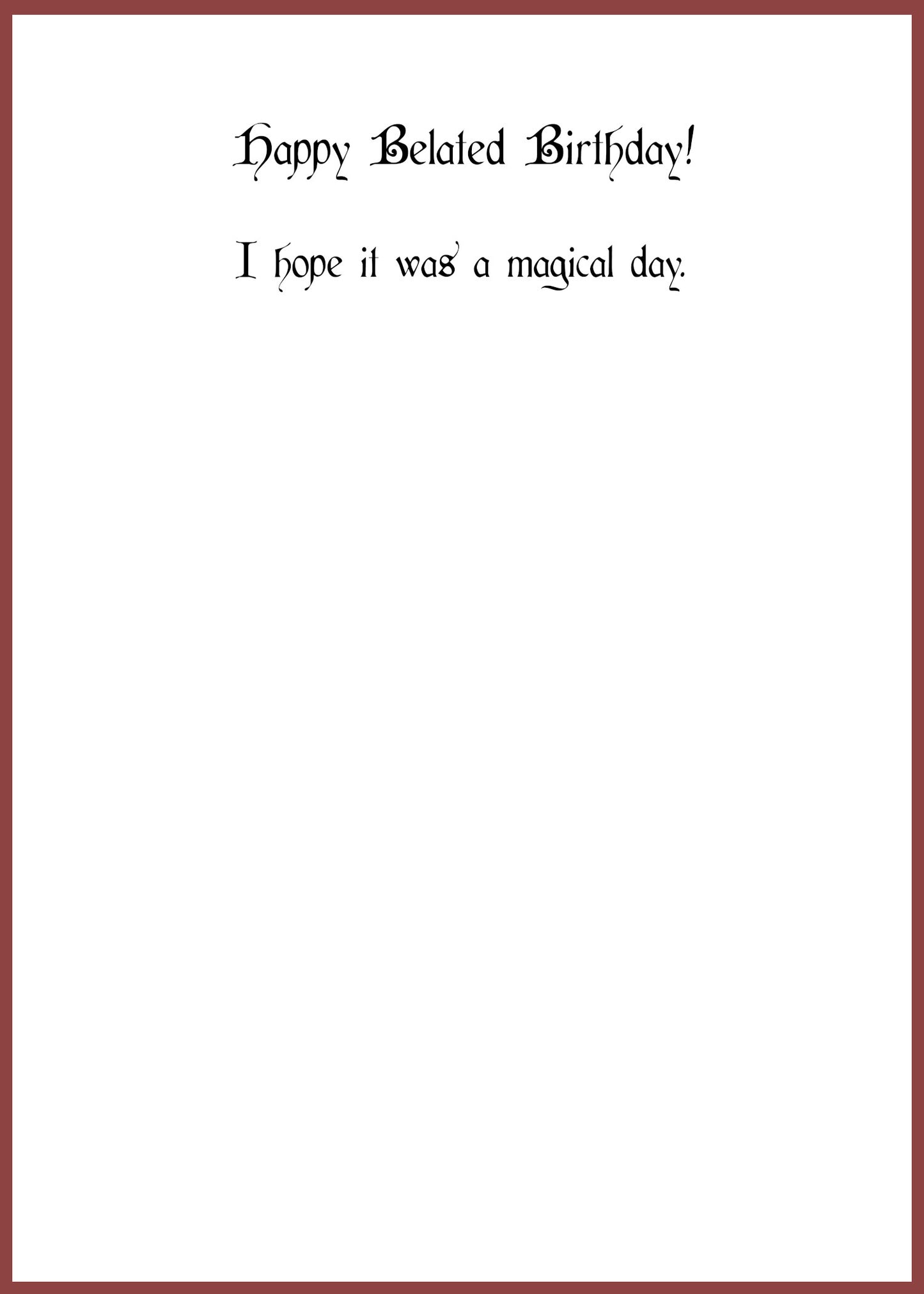 "A Birthday Card Is Never Late" Greeting Card (Belated Birthday)