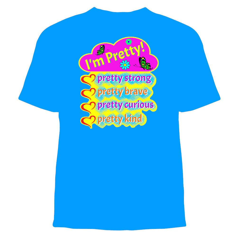 "Pretty Strong, Brave, Curious, & Kind" Kids Tee Shirt