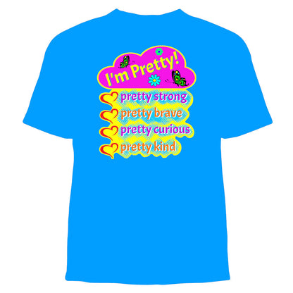 "Pretty Strong, Brave, Curious, & Kind" Kids Tee Shirt